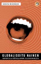 Globalisoitu nainen- Raportteja epätasa-arvon tulevaisuudesta