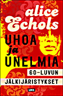 Uhoa ja unelmia - 60-luvun jälkijäristyksiä