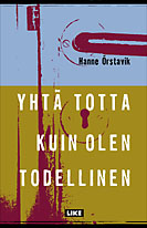 Yhtä totta kuin olen todellinen