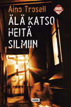 Älä katso heitä silmiin