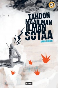Tahdon maailman ilman sotaa