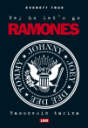 Hey Ho Lets Go : Ramonesin tarina