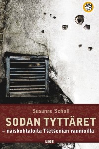 Sodan tyttäret — naiskohtaloita Tshetshenian raunioilla