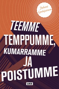 Teemme temppumme, kumarramme ja poistumme