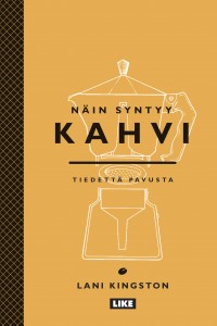 Lani Kingston, Näin syntyy kahvi